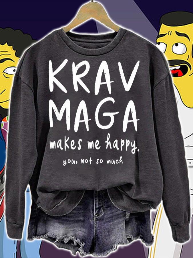 Krav Maga Makes Me Happy You Not So Much Funny Martial Arts T-Shirt