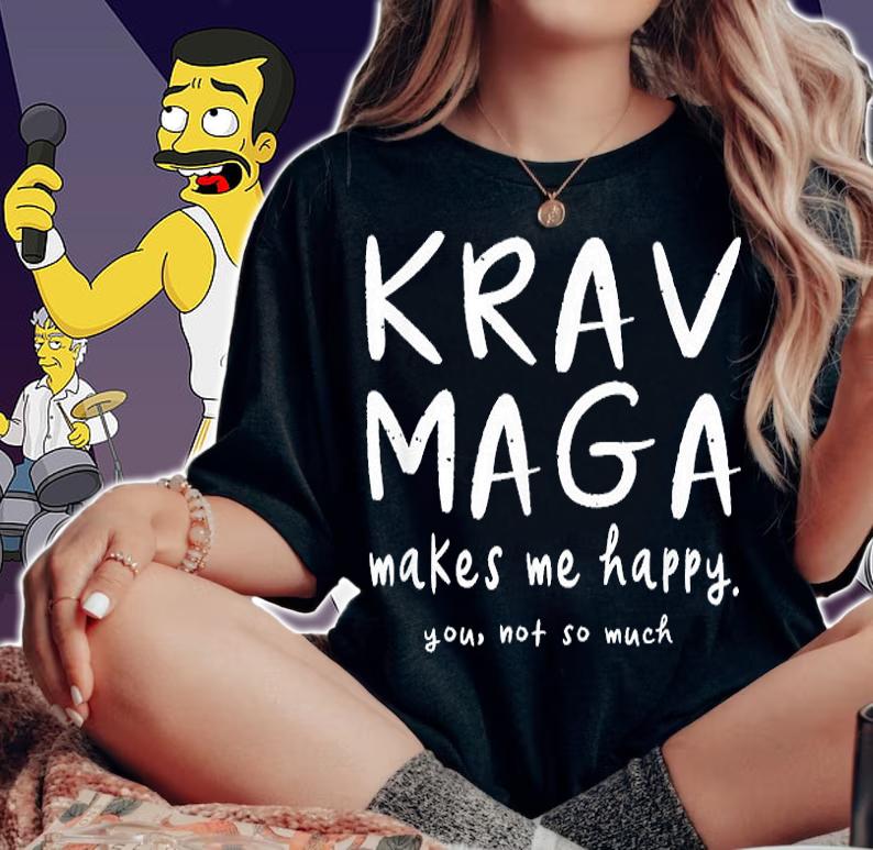 Krav Maga Makes Me Happy You Not So Much Funny Martial Arts T-Shirt