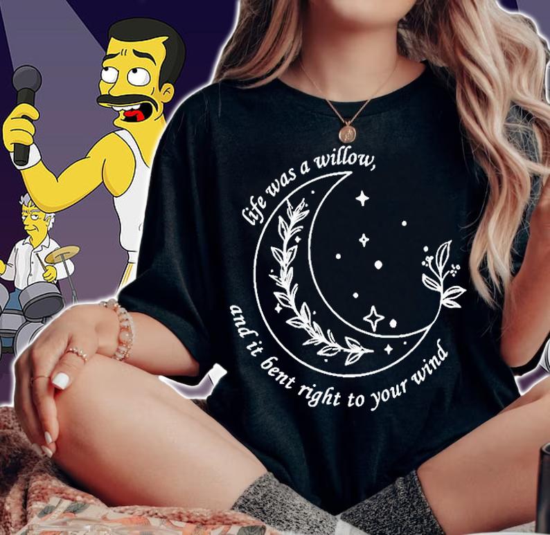 Life Was A Willow And It Bent Right To Your Wind T-Shirt