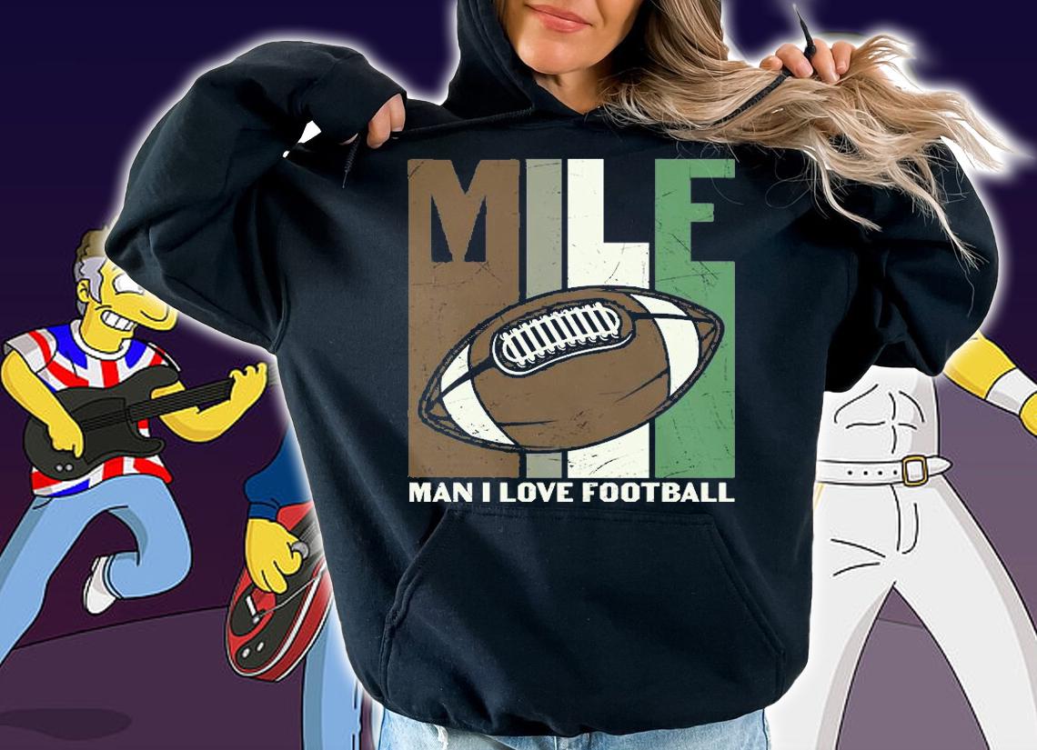 MILF Man I Love Football American Football Funny T-Shirt hoodie