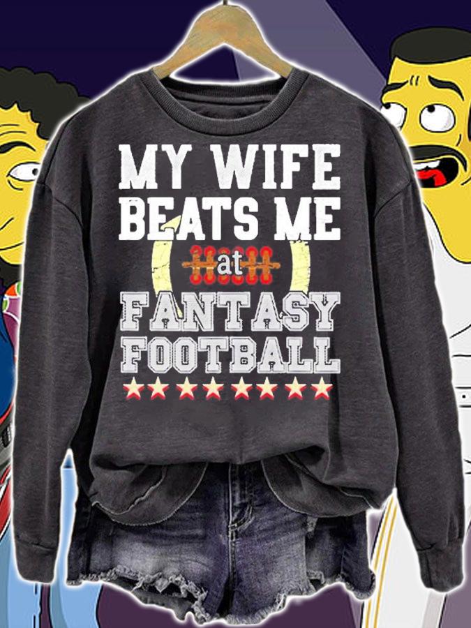 My Wife Beats Me At Fantasy Football T-Shirt