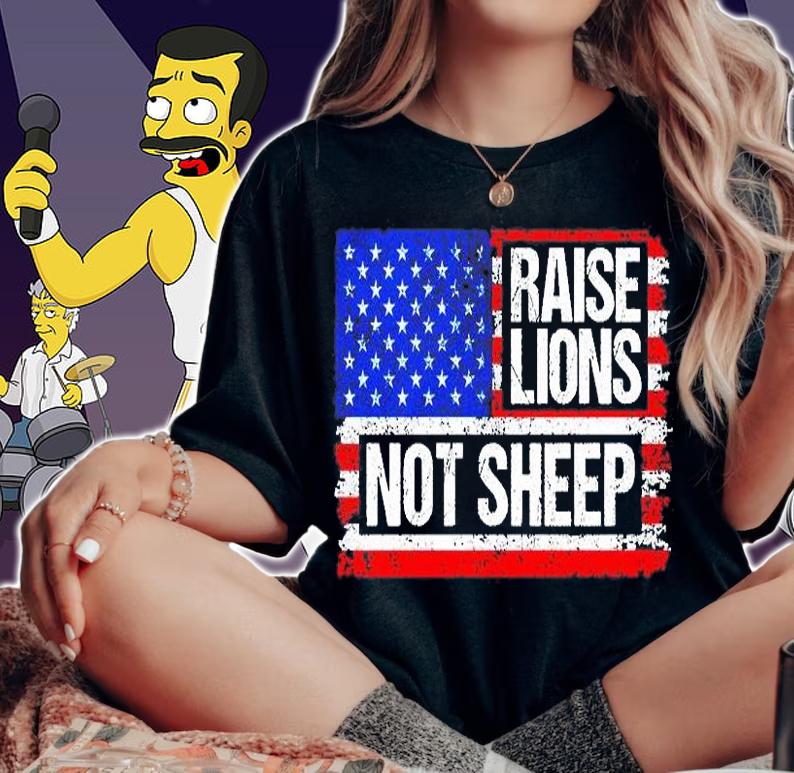Raise Lions Not Sheep Patriotic Lion American Flag Patriot T-Shirt woman shirt