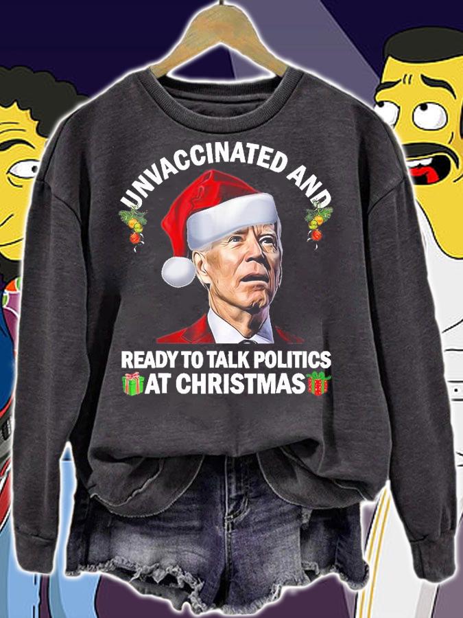 Unvaccinated And Ready To Talk Politics At Christmas Biden T-Shirt