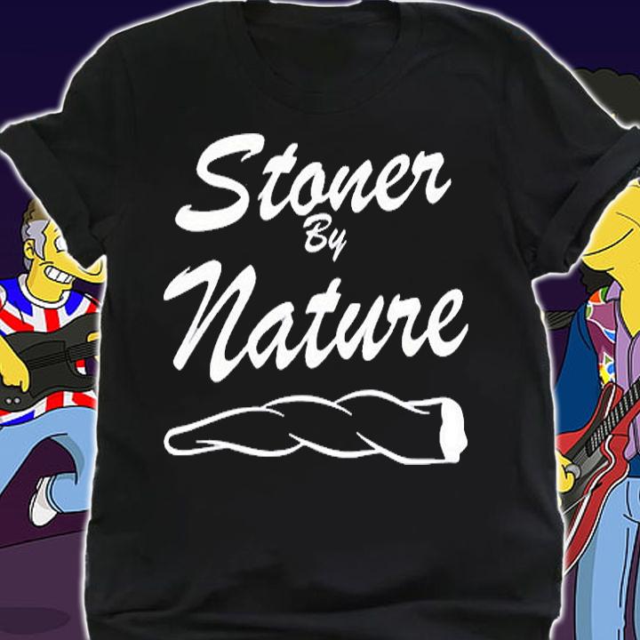 Ymh Merch Stoner By Nature T-Shirt shirt
