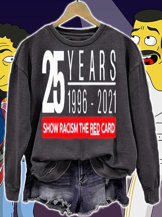 25 years 1996-2021 show racism the red card t-shirt