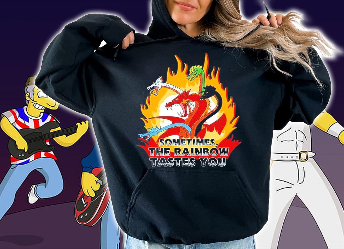 Dragons Sometimes The Rainbow Tastes You Shirt hoodie