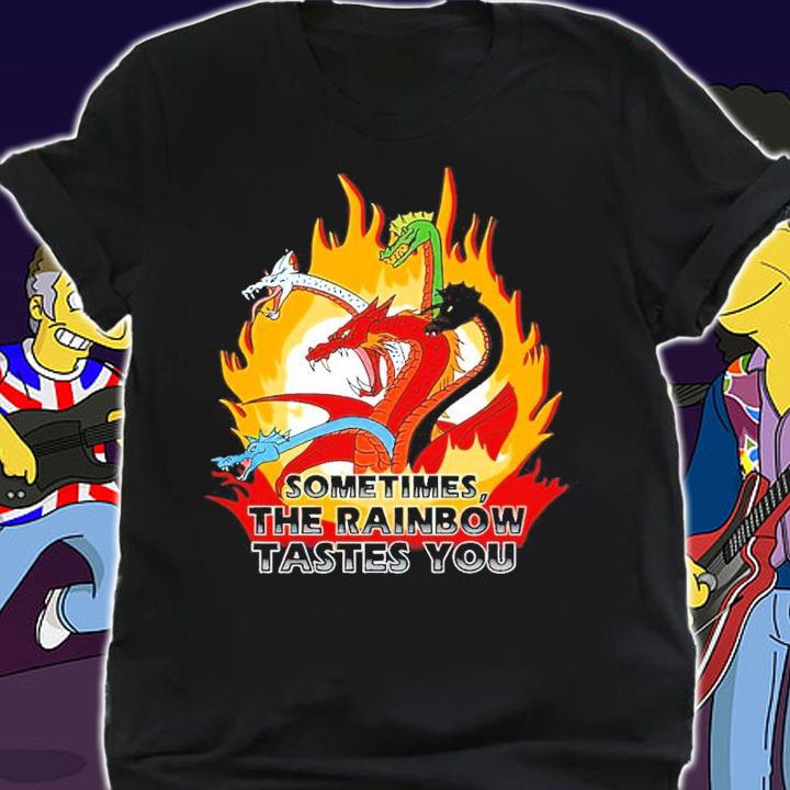 Dragons Sometimes The Rainbow Tastes You Shirt shirt