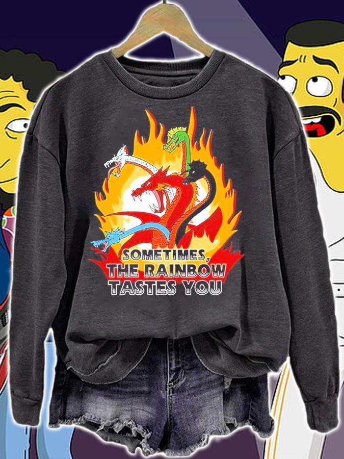 Dragons Sometimes The Rainbow Tastes You Shirt sweatshirt