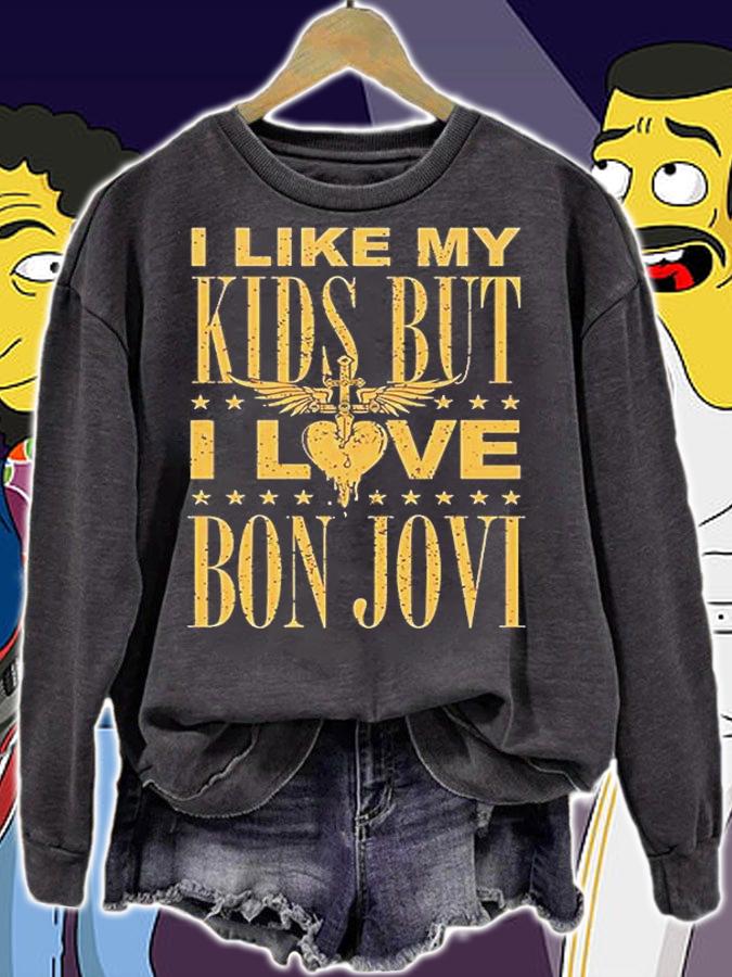 I Like My Kids But I Love Bon Jovi T-Shirt