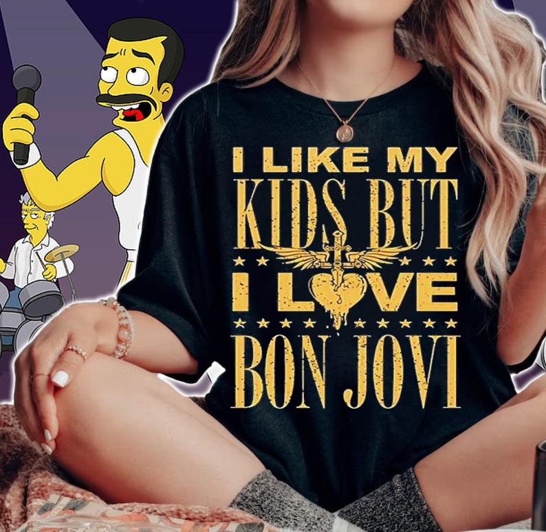 I Like My Kids But I Love Bon Jovi T-Shirt