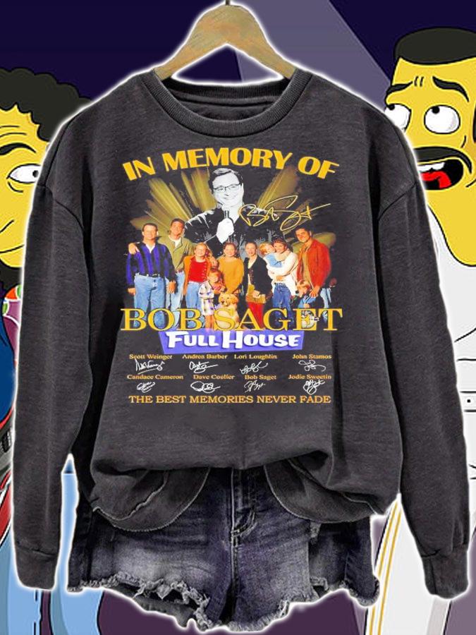 In Memory Of Bob Saget Full House Signatures The Best Memories Never Fade Shirt sweatshirt