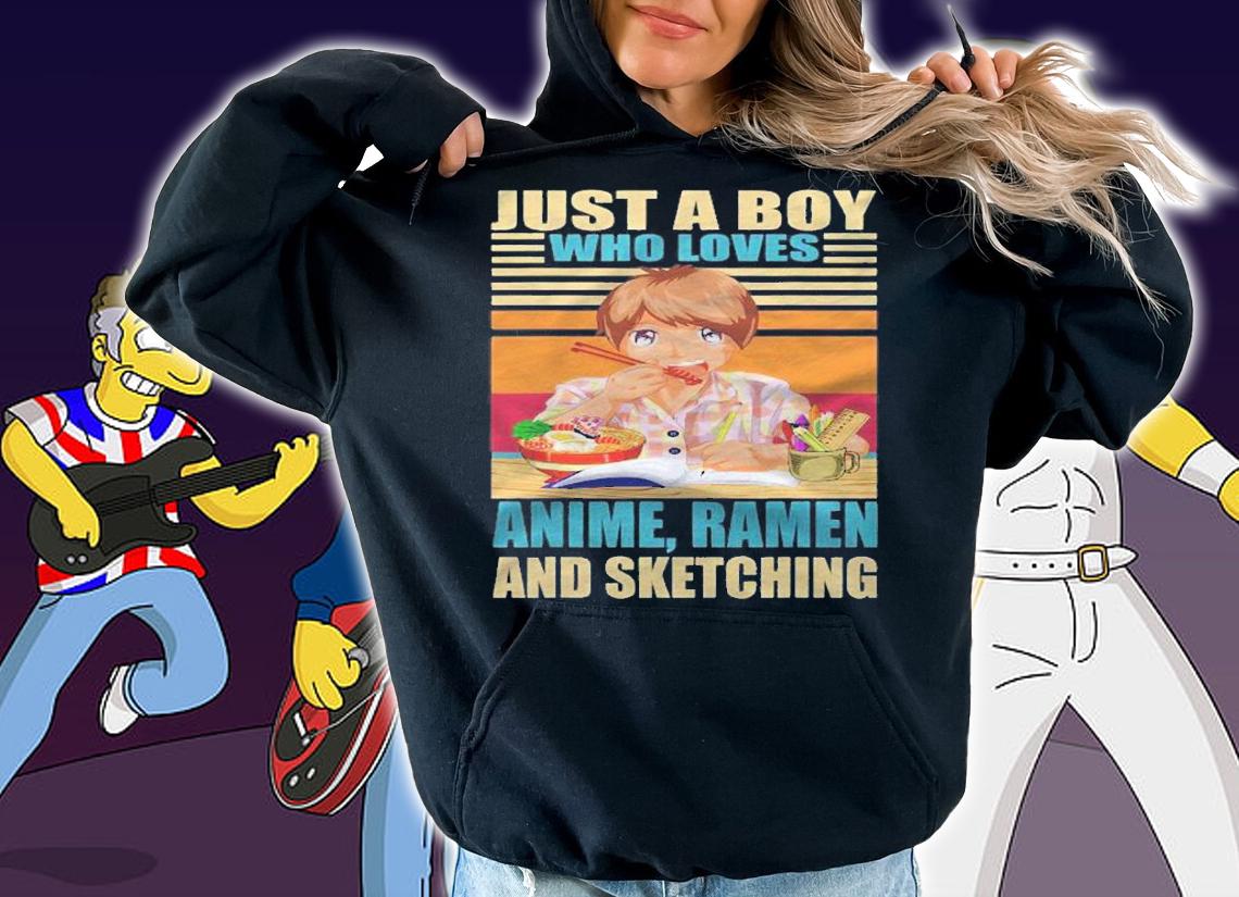 Just A Boy Who Loves Anime Ramen And Sketching Retro Anime shirt hoodie