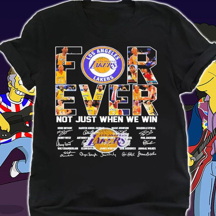Los Angeles Lakers Forever Not Just When We Win Signatures Shirt
