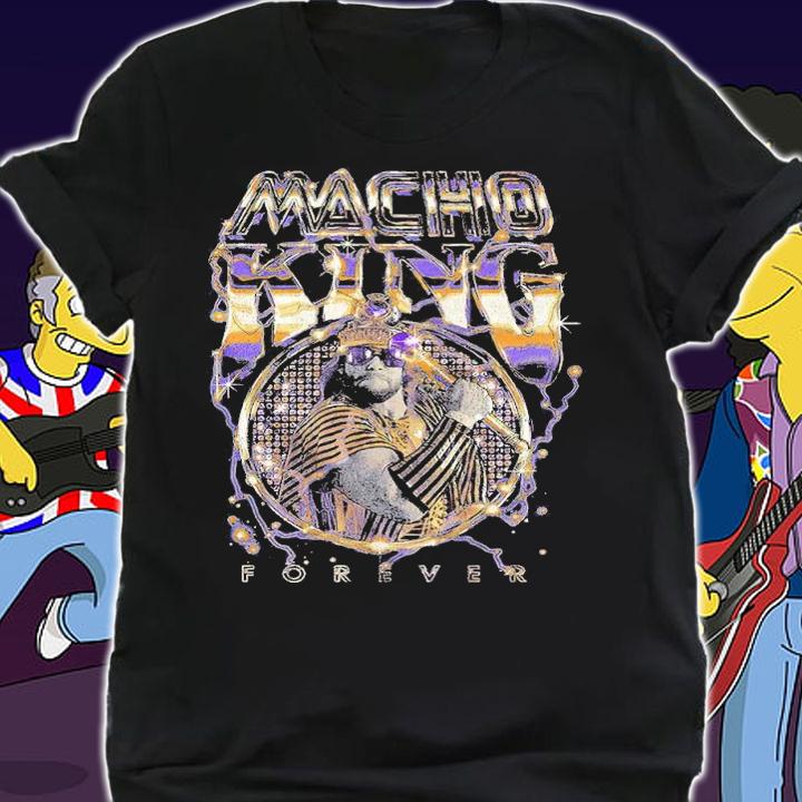 Man Randy Savage Macho King Forever Shirt shirt