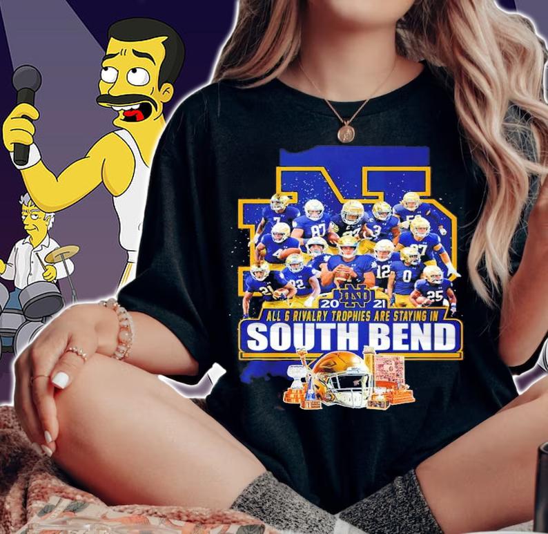 Notre Dame Fighting Irish 2021 All 6 Rivalry Trophies Are Staying In South Bend Shirt woman shirt