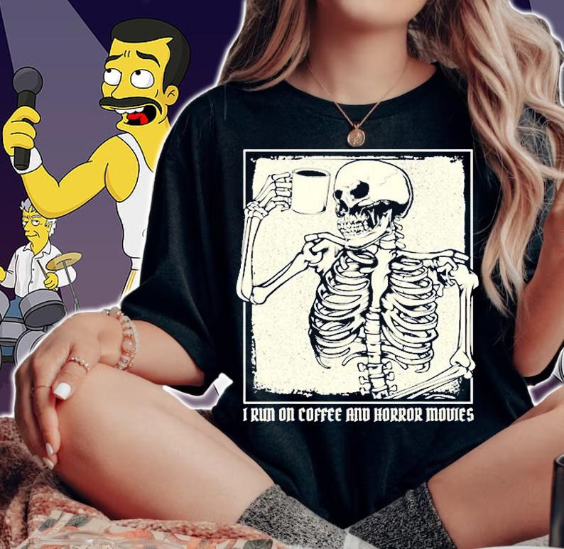 Run On Coffee And Horror Movies I Coffee Drinking Skeleton T-Shirt woman shirt