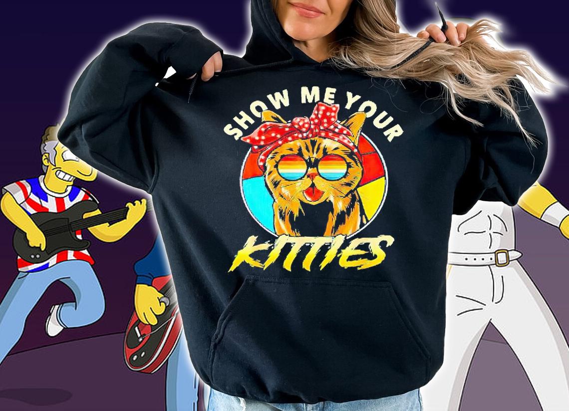 Show Me your Kitties funny Cat Vintage T-shirt hoodie