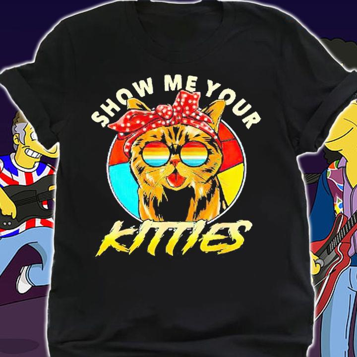 Show Me your Kitties funny Cat Vintage T-shirt shirt
