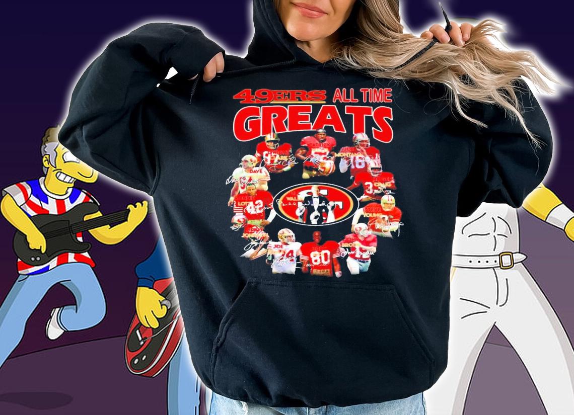 49ers all time Greats San Francisco all team signatures shirt hoodie