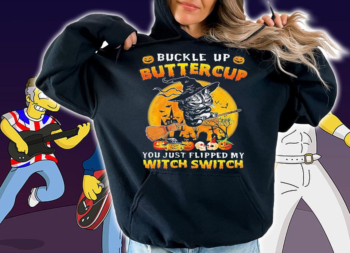 Buckle Up Butter Cup You Just Flipped My Witch Switch T-Shirt - Buckle Up Butter Cup, cute fall, pumpkin, broom T-shirt hoodie