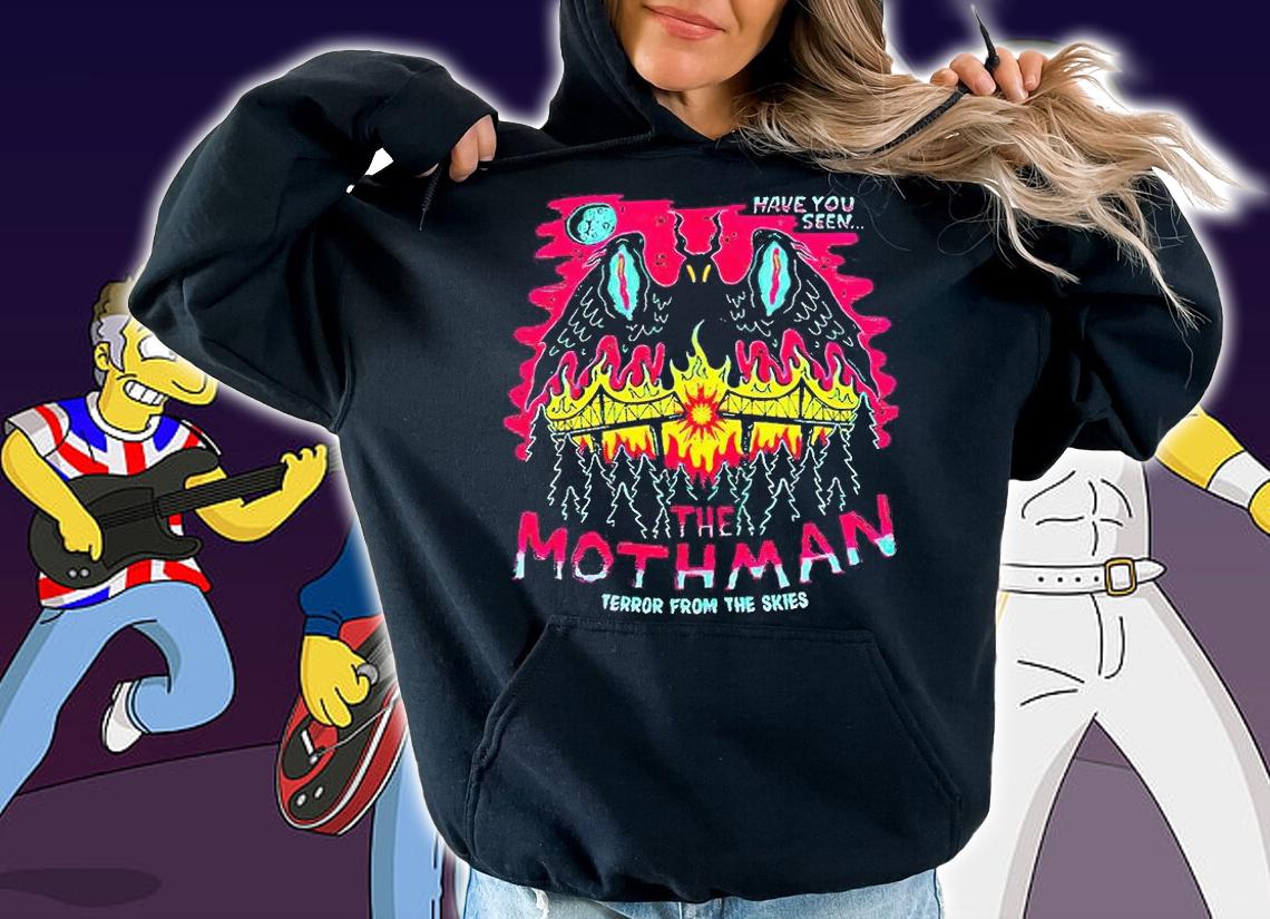 Have You seen the Mothman terror from the skies T-shirt