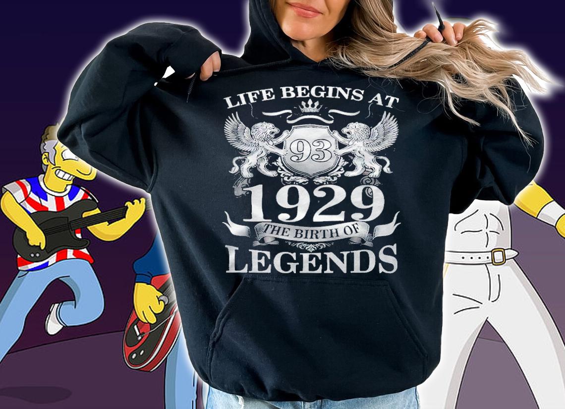 Life begins at 93 1929 the birth of legends T-shirt hoodie