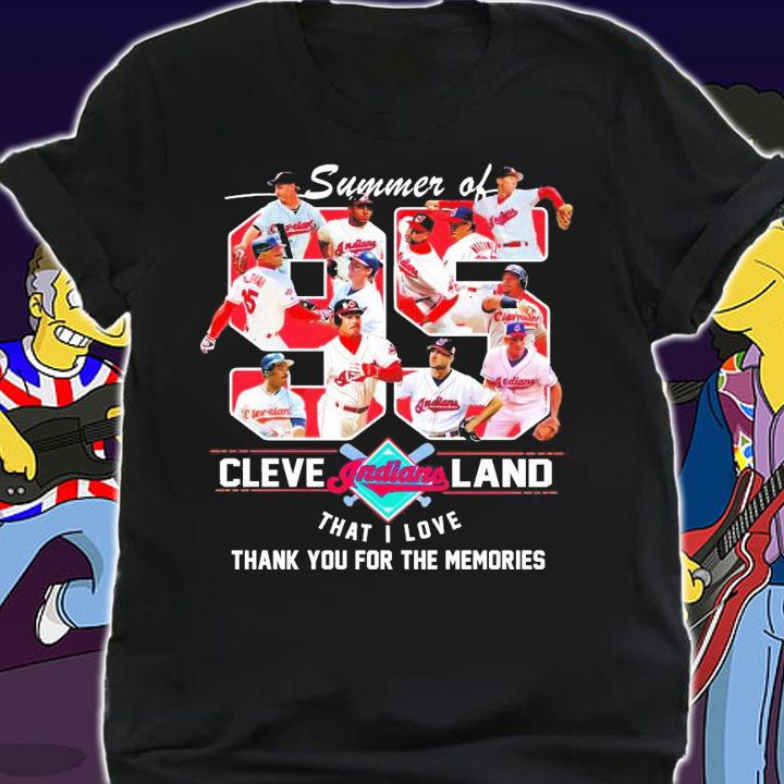 Summer of Cleveland Indians that I love shirt