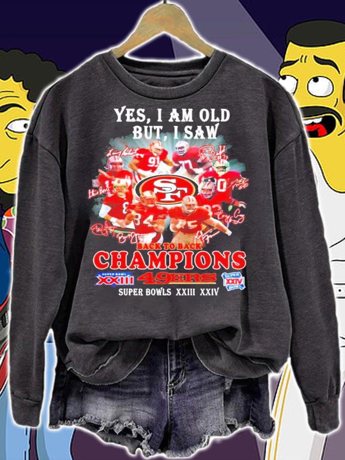 Yes I am old but I saw back to back champions San Francisco 49ers signatures shirt sweatshirt