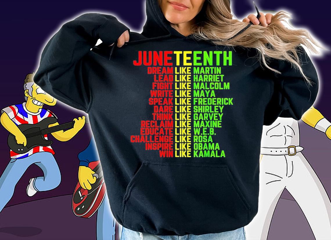 Juneteenth dream like martin lead like harriet shirt hoodie