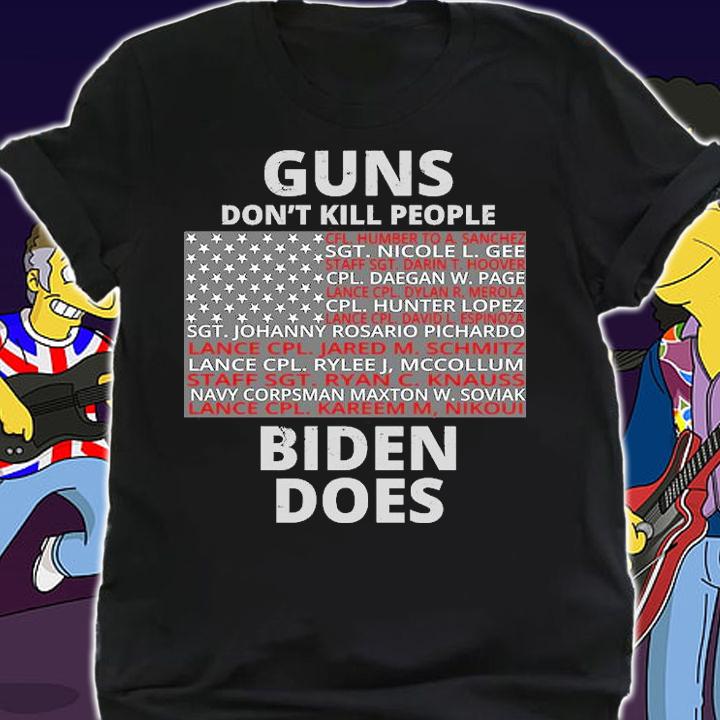 Guns Don't Kill People Biden Does 13 American Heroes shirt