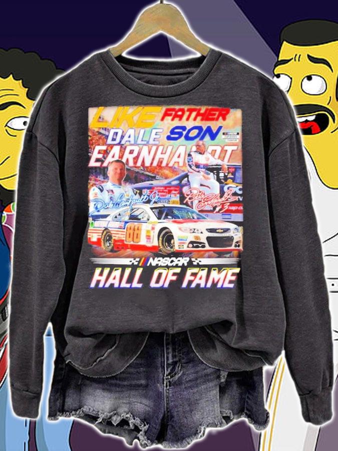 Like father dale son Earnhardt Nascar hall of fame shirt