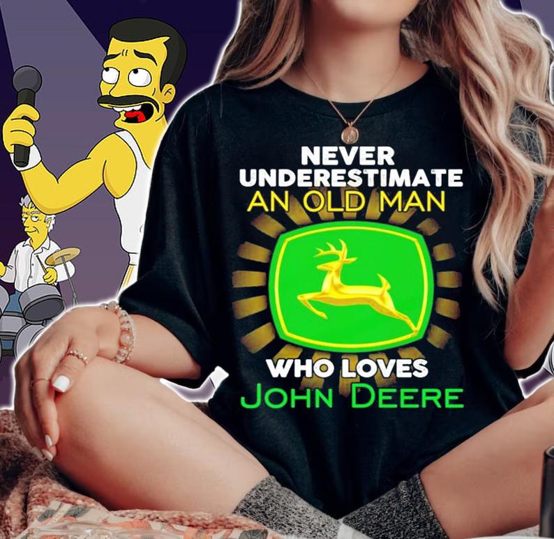 Never underestimate an old man who loves John Deere shirt woman shirt