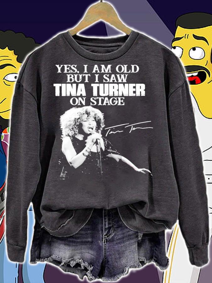 Yes I am old but I saw Tina Turner on sage signature shirt sweatshirt