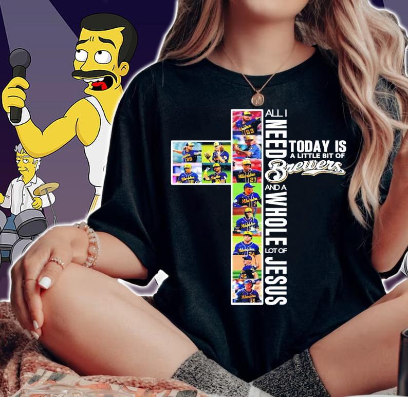 All I need today is a little bit of Brewers and a whole lot of Jesus t-shirt woman shirt