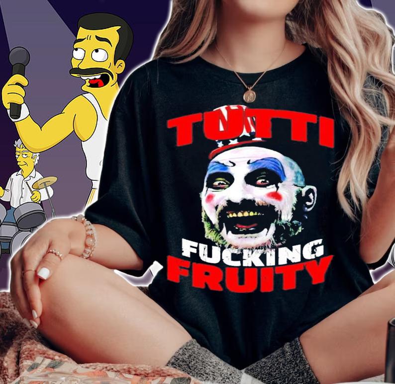Captain Spaulding Tutti Fucking Fruity shirt