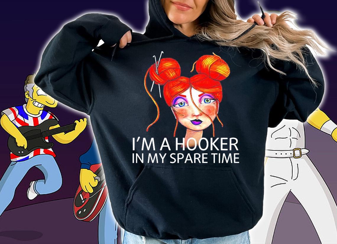 Crochet hair I'm a hooker in my spare time shirt