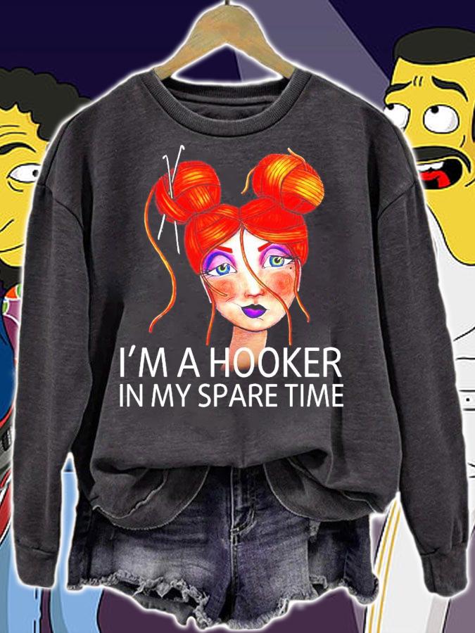 Crochet hair I'm a hooker in my spare time shirt