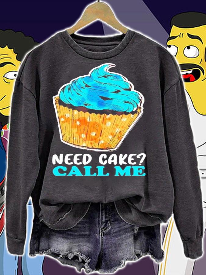 Cupcake Need Cake Call Me Baking shirt sweatshirt