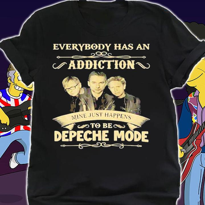 Everybody has an Addiction mine just happens to be Depeche Mode shirt shirt