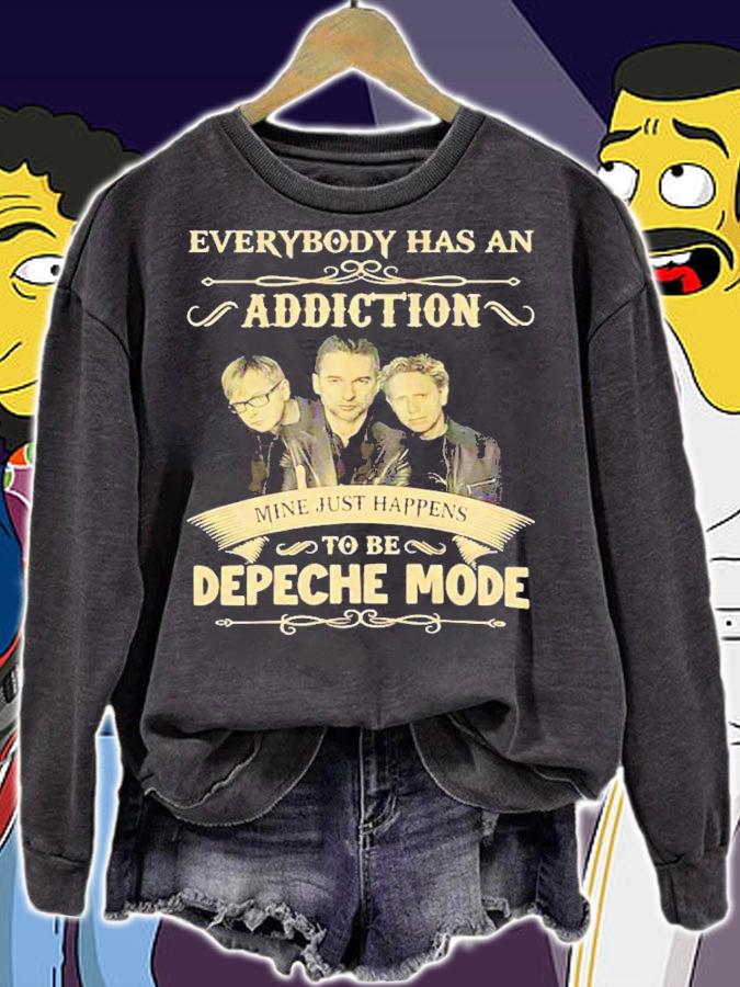 Everybody has an Addiction mine just happens to be Depeche Mode shirt sweatshirt