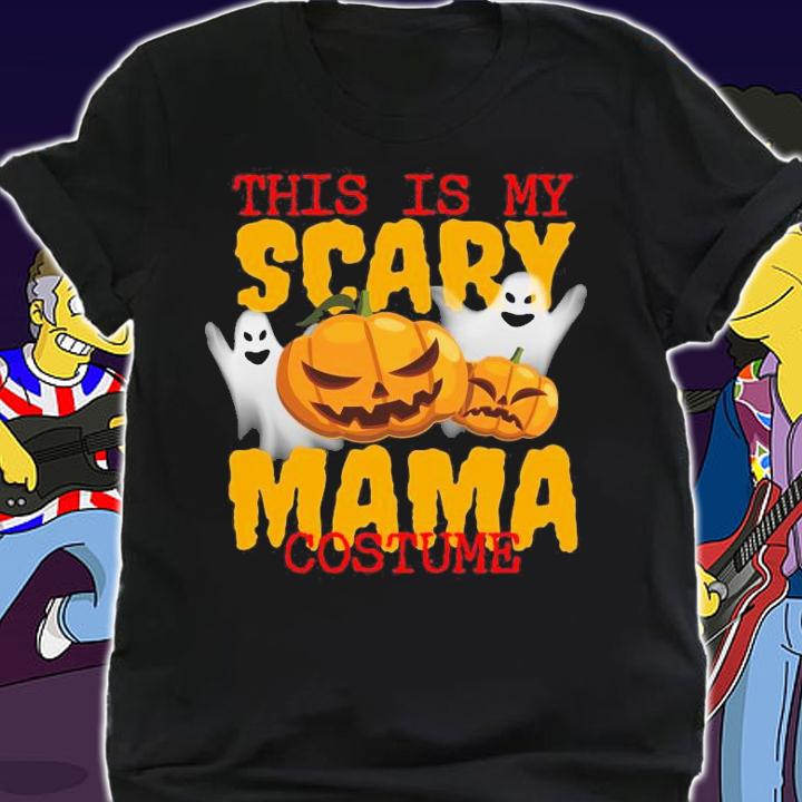 Haloween this is my Mama costume shirt shirt
