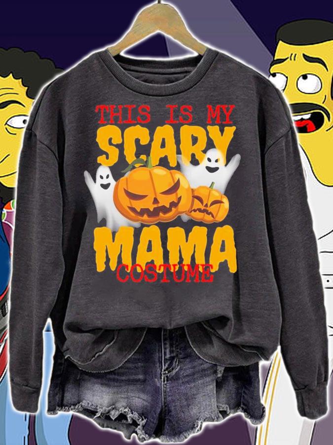 Haloween this is my Mama costume shirt sweatshirt