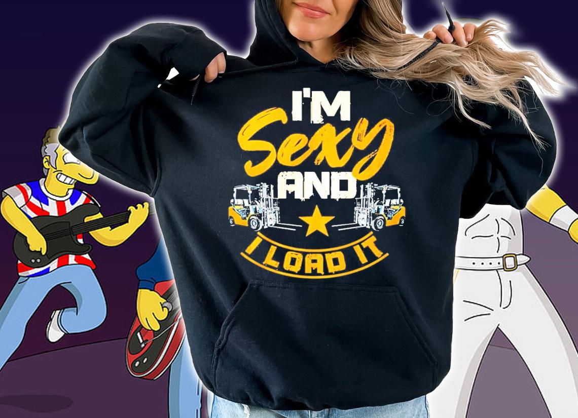 I'm sexy and I road it shirt