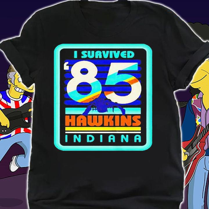 I survived '85 Hawkins Indiana T-shirt shirt