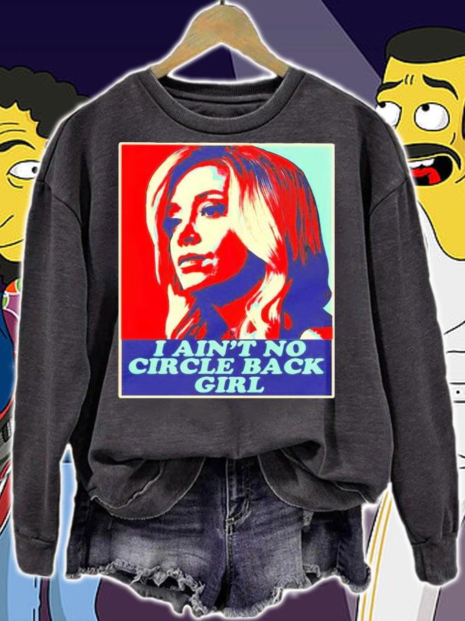 Kayleigh Mcenany I ain't no circle back girl shirt sweatshirt