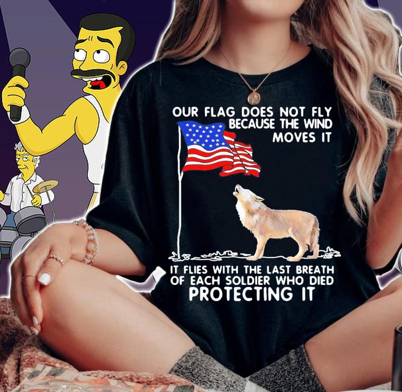 Our flag does not fly because the wind moves it Wolf American flag shirt woman shirt