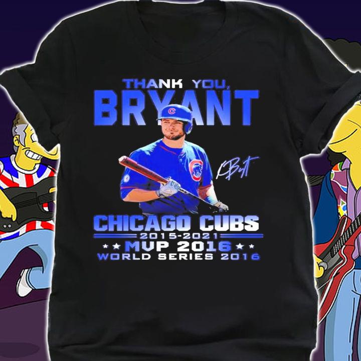 Thank you Bryant Chicago Cubs 2015-2021 MVP 2016 signature shirt shirt
