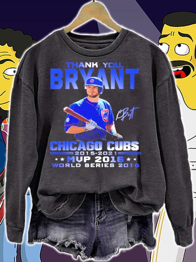 Thank you Bryant Chicago Cubs 2015-2021 MVP 2016 signature shirt sweatshirt