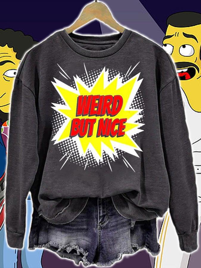 Weird but nice shirt sweatshirt