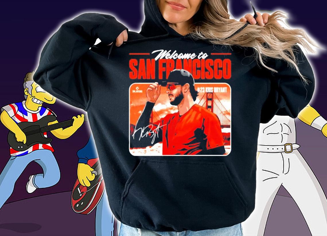 Welcome To San Francisco Kris Bryant signature shirt hoodie